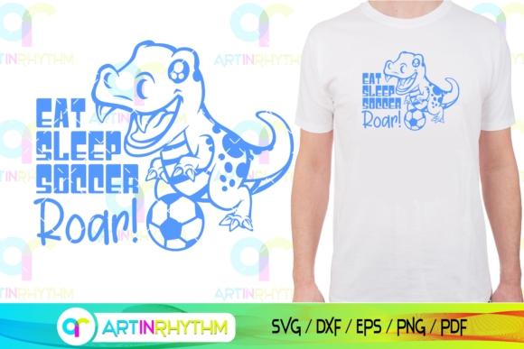 Eat Sleep Soccer Roar Dinosaur SVG for Crafts and Graphics