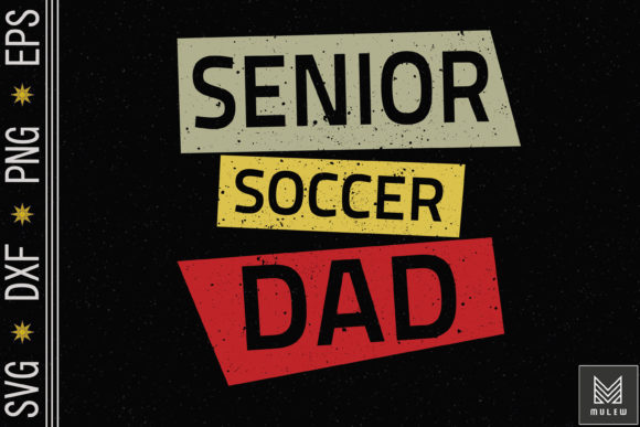 Proud Dad of a Soccer Senior: A Graphics Asset for Crafting Brand Moments