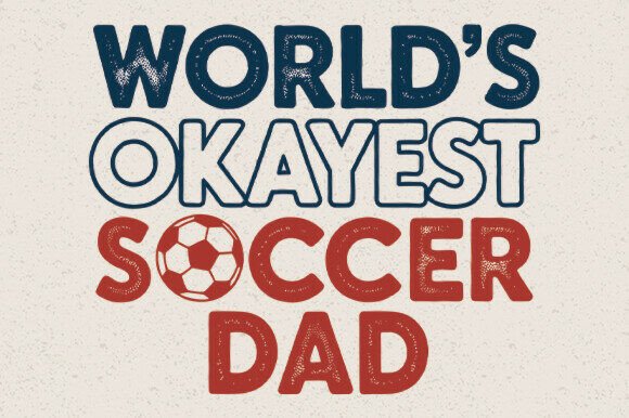 World s Okayest Soccer Dad SVG: Graphics & Crafts Review